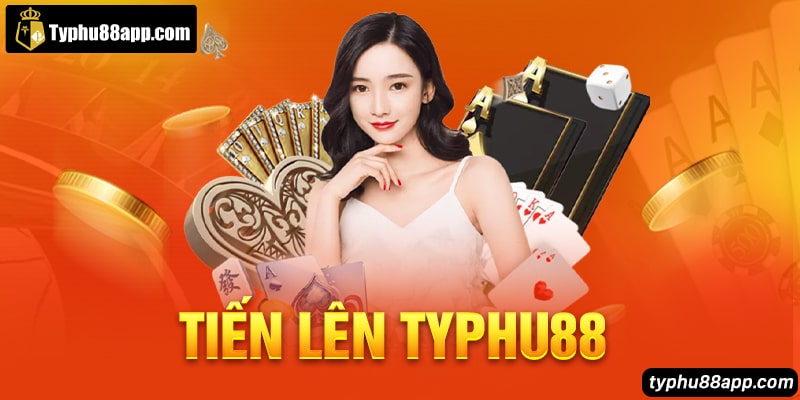 Tiến Lên Typhu88 - Chi Tiết Luật Chơi, Cách Chơi Cơ Bản